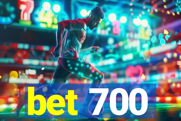 bet 700